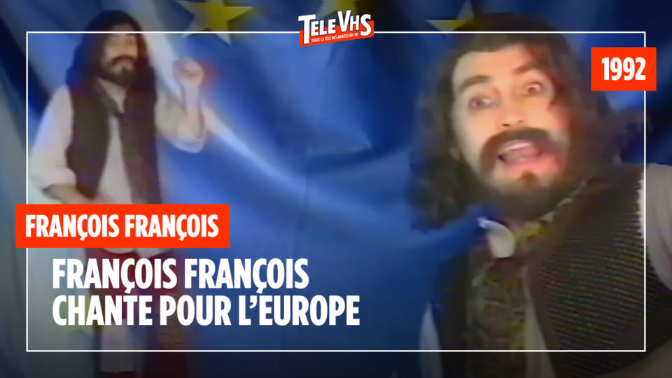 François François chante pour l'Europe (1992) - Canal+