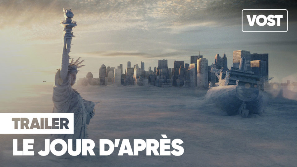 LE JOUR D'APRÈS / THE DAY AFTER TOMORROW (2004) Bande-annonce VOST LE JOUR D'APRÈS / THE DAY AFTER TOMORROW (2004) Bande-annonce VOST