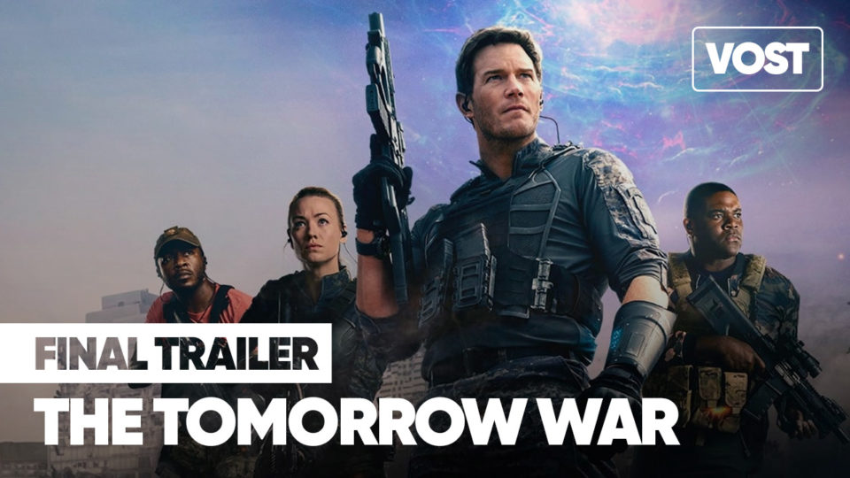 THE TOMORROW WAR (2021) Bande-annonce VOST THE TOMORROW WAR (2021) Bande-annonce VOST