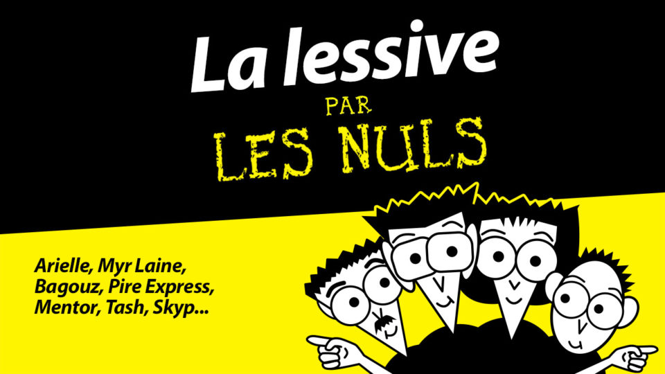 LA LESSIVE par Les Nuls | Nos Années Canal