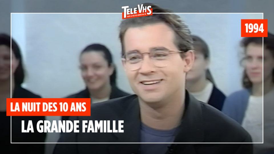 La nuit des 10 ans de Canal+ : La grande famille (1994) - Canal+