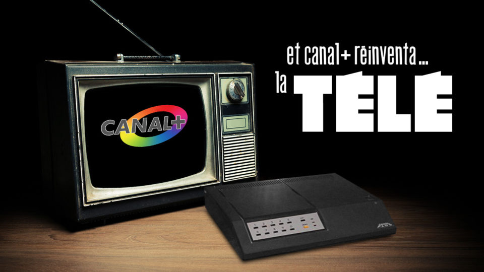 Et Canal+ réinventa... LA TÉLÉ ! | Nos Années Canal Et Canal+ réinventa... LA TÉLÉ ! | Nos Années Canal