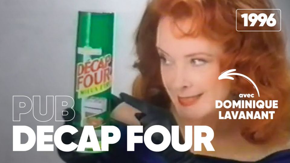 Pub Decap Four (1996) avec Dominique Lavanant | Nos Années Pub