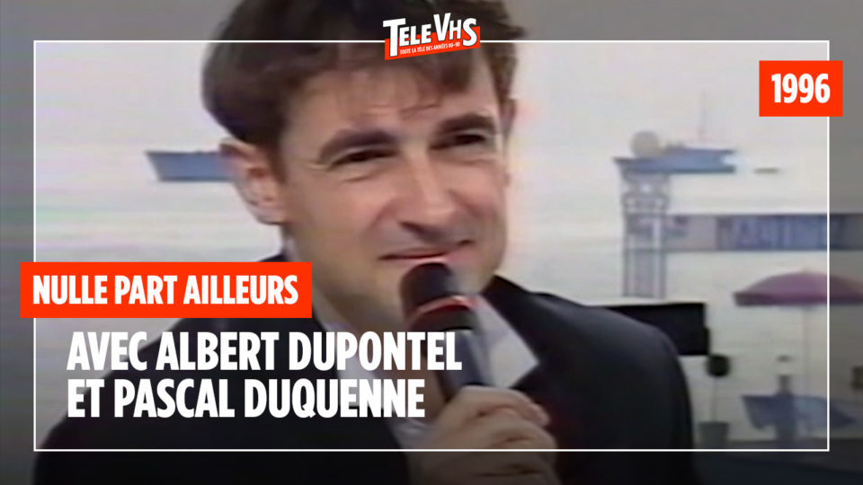 Nulle Part Ailleurs : Avec Albert Dupontel et Pascal Duquenne (1996) - Canal+