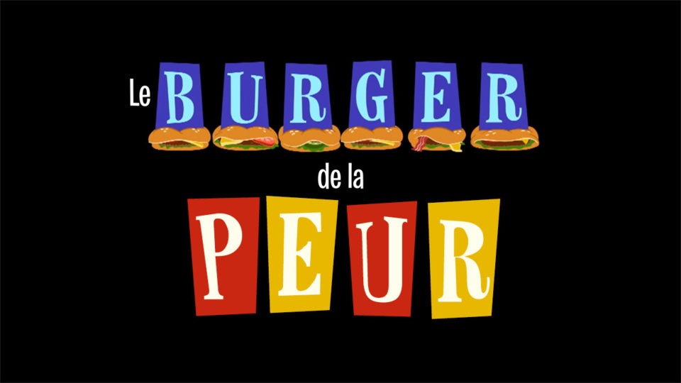 Le burger de la peur | Nos Années Canal