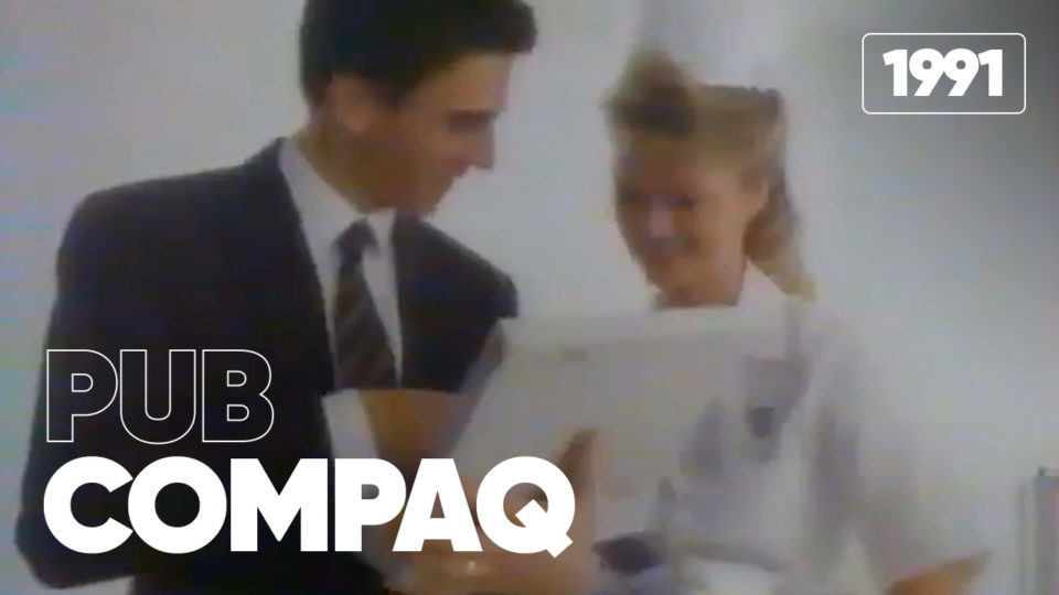 Pub COMPAQ (1991) | Nos Années Pub