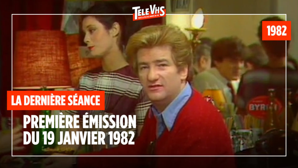 La dernière séance : Première émission (19/01/1982) - FR3 La dernière séance : Première émission (19/01/1982) - FR3